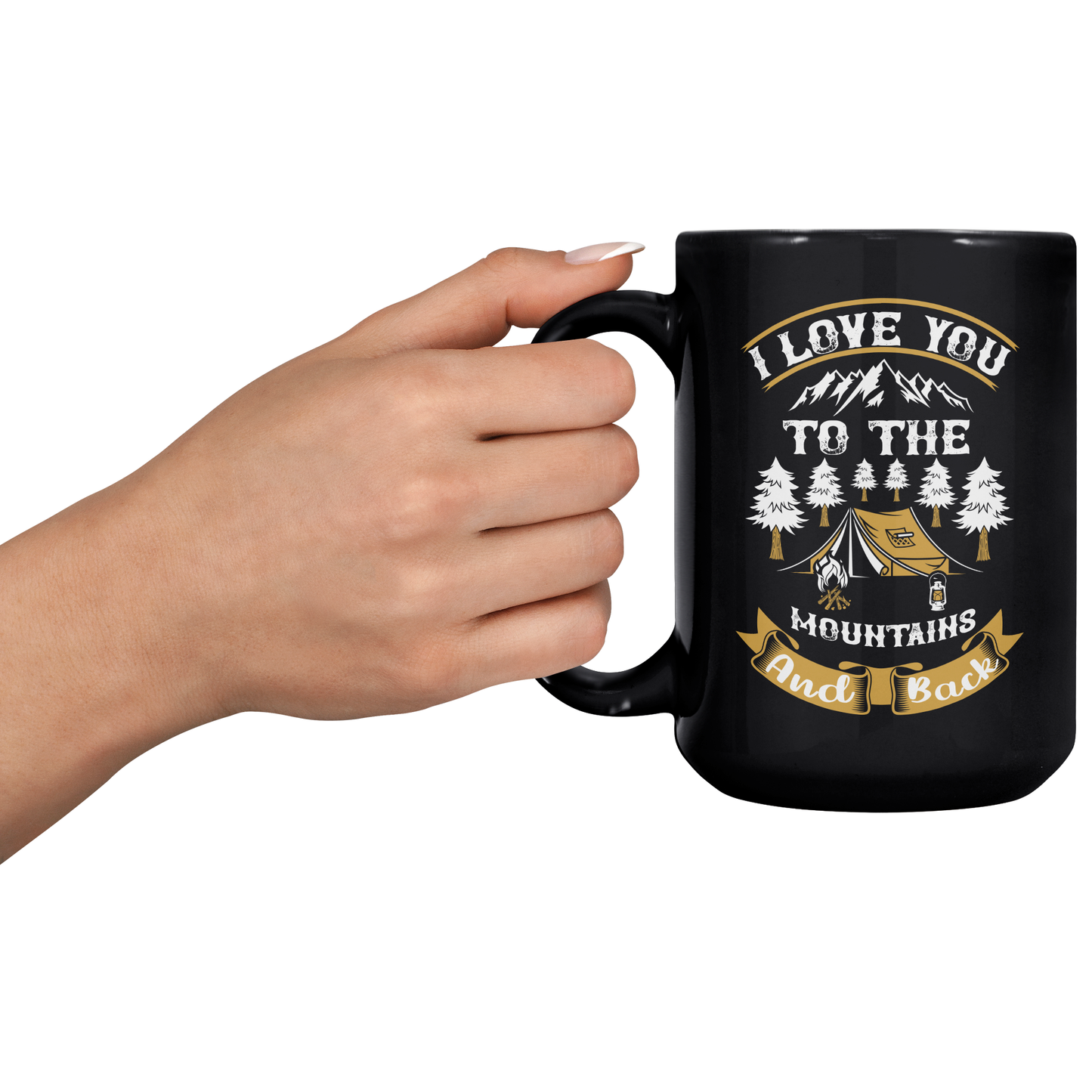 I Love You To The Mountains And Back Black Mug