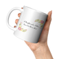A Daughter And A Mother Ceramic White Mug (11oz or 15oz)