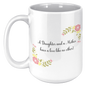 A Daughter And A Mother Ceramic White Mug (11oz or 15oz)