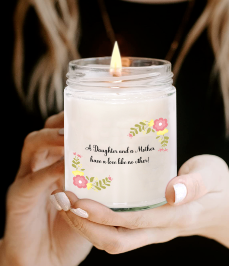 A Daughter And A Mother Have A Love Like No Other Vanilla Candle