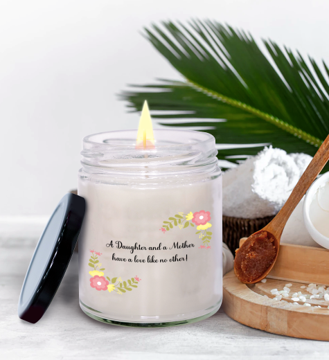 A Daughter And A Mother Have A Love Like No Other Vanilla Candle