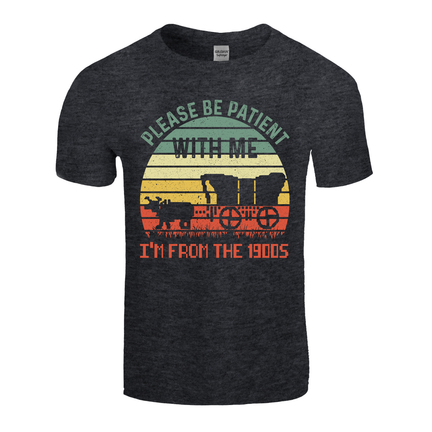 Please Be Patient I'm From The 1900's T-Shirt