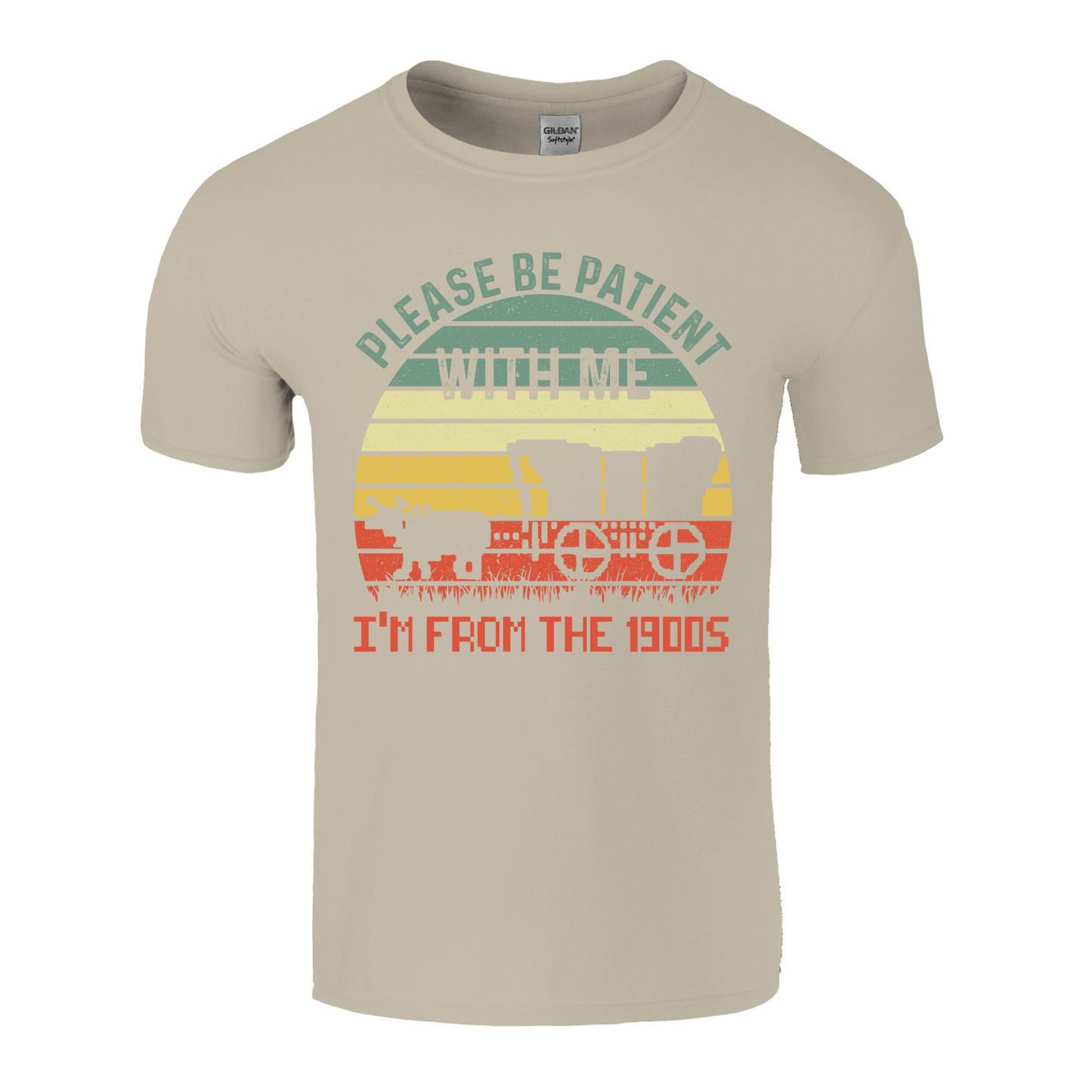 Please Be Patient I'm From The 1900's T-Shirt
