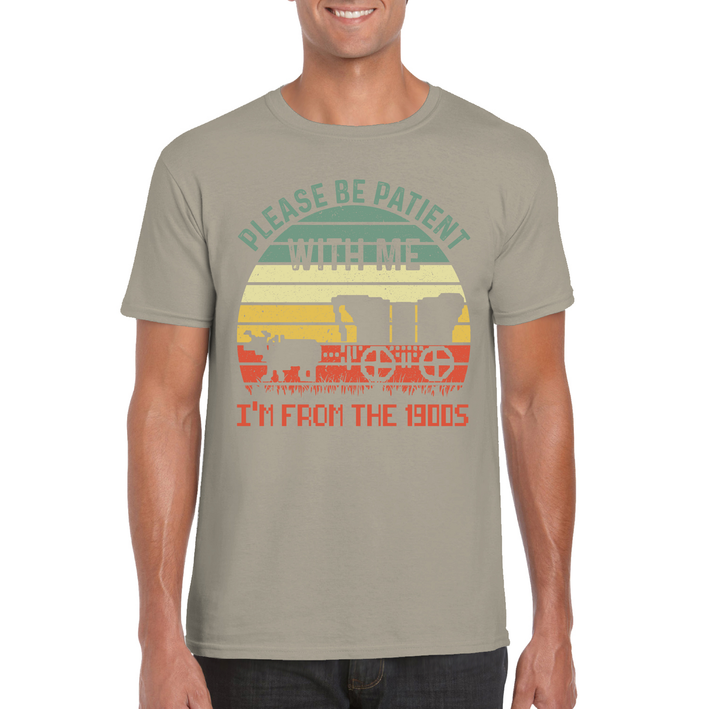 Please Be Patient I'm From The 1900's T-Shirt