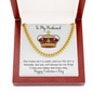 To My Husband You Will Always Be My King Happy Valentine's Day - Men's Thick Link Chain