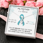 OVARIAN CANCER Ribbon My MOTHER is a Warrior - Beautiful Ribbon Necklace - Cancer Awareness for Mother