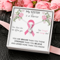 BREAST CANCER Ribbon My SISTER Is A Warrior - Beautiful Ribbon Necklace - Breast Cancer Awareness for Sister