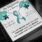 OVARIAN CANCER Ribbon My DAUGHTER is a Warrior - Beautiful Ribbon Necklace - Cancer Awareness for Daughter