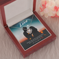 To My Love - When We Have Each Other We Have Everything Love Knot Necklace