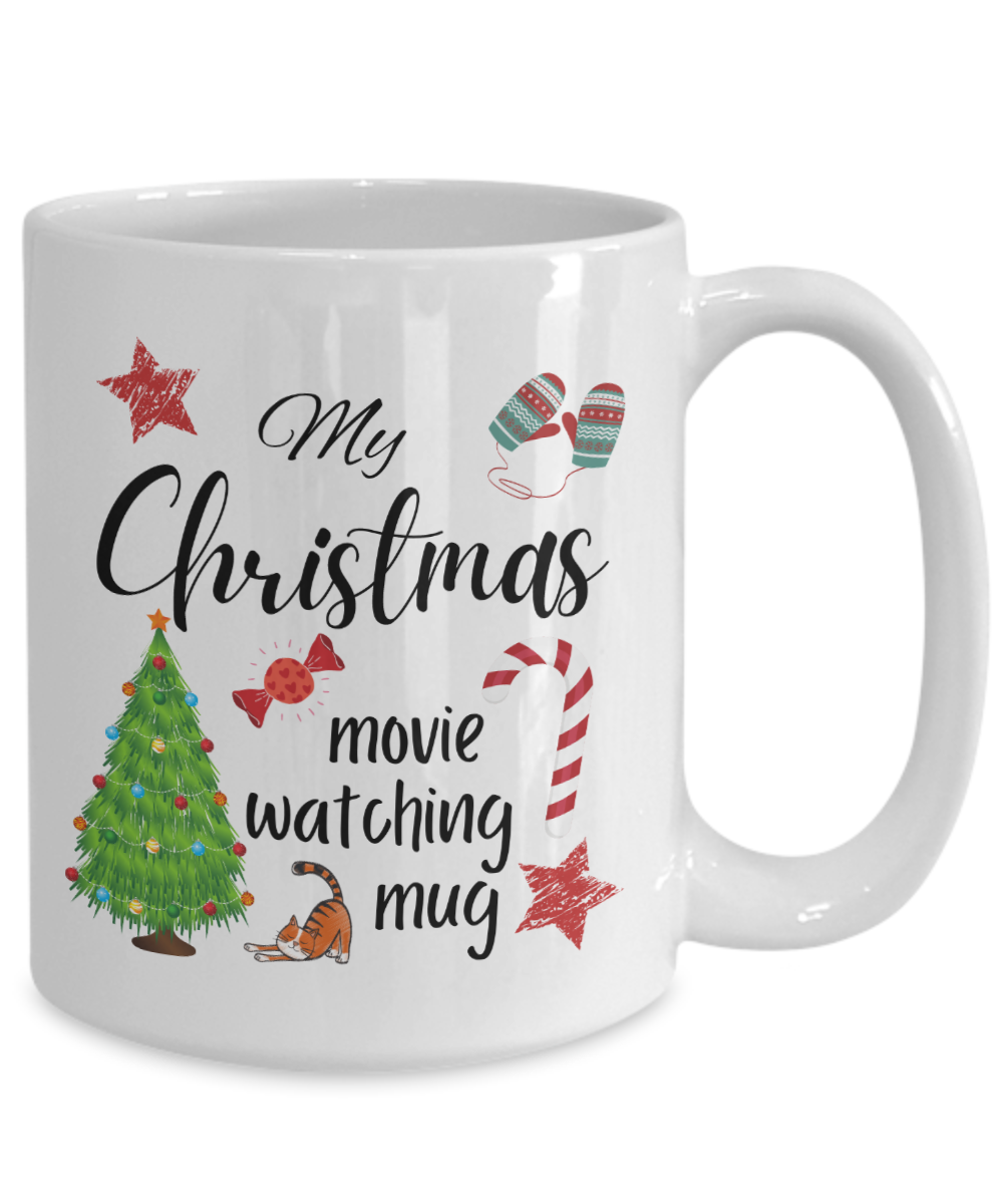 My Christmas Movie Watching Mug - 15oz Ceramic Mug for the Sentimental Soul