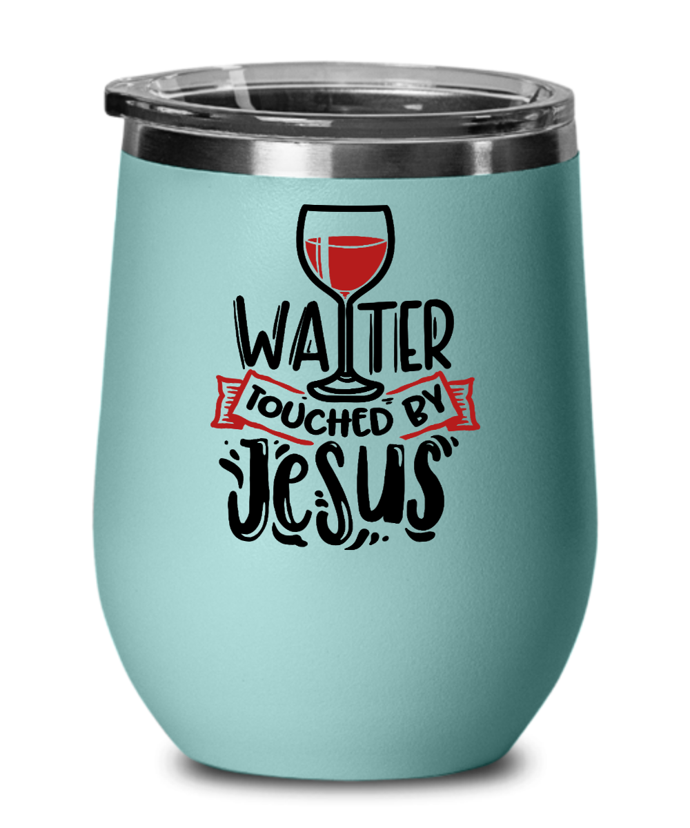 Water Touched By Jesus 12 oz Wine Tumbler with Lid