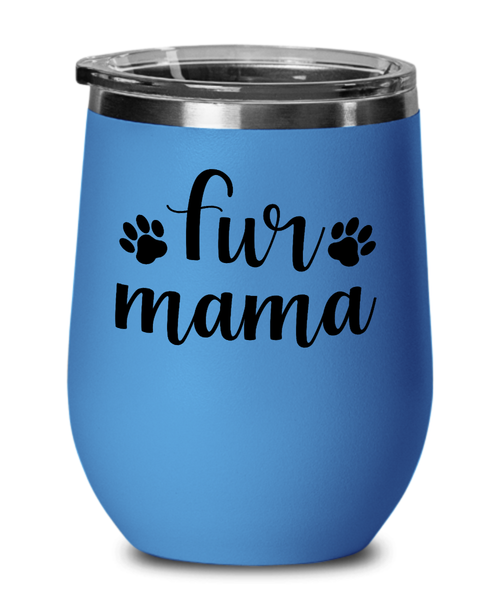 Fur Mama 12oz Stemless Wine Tumbler with Lid