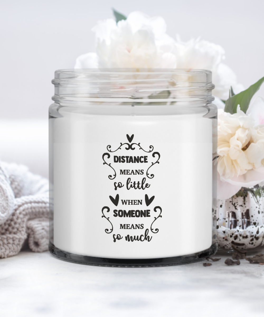 Distance Means So Little When Someone Means So Much Vanilla Candle Gift for Friend