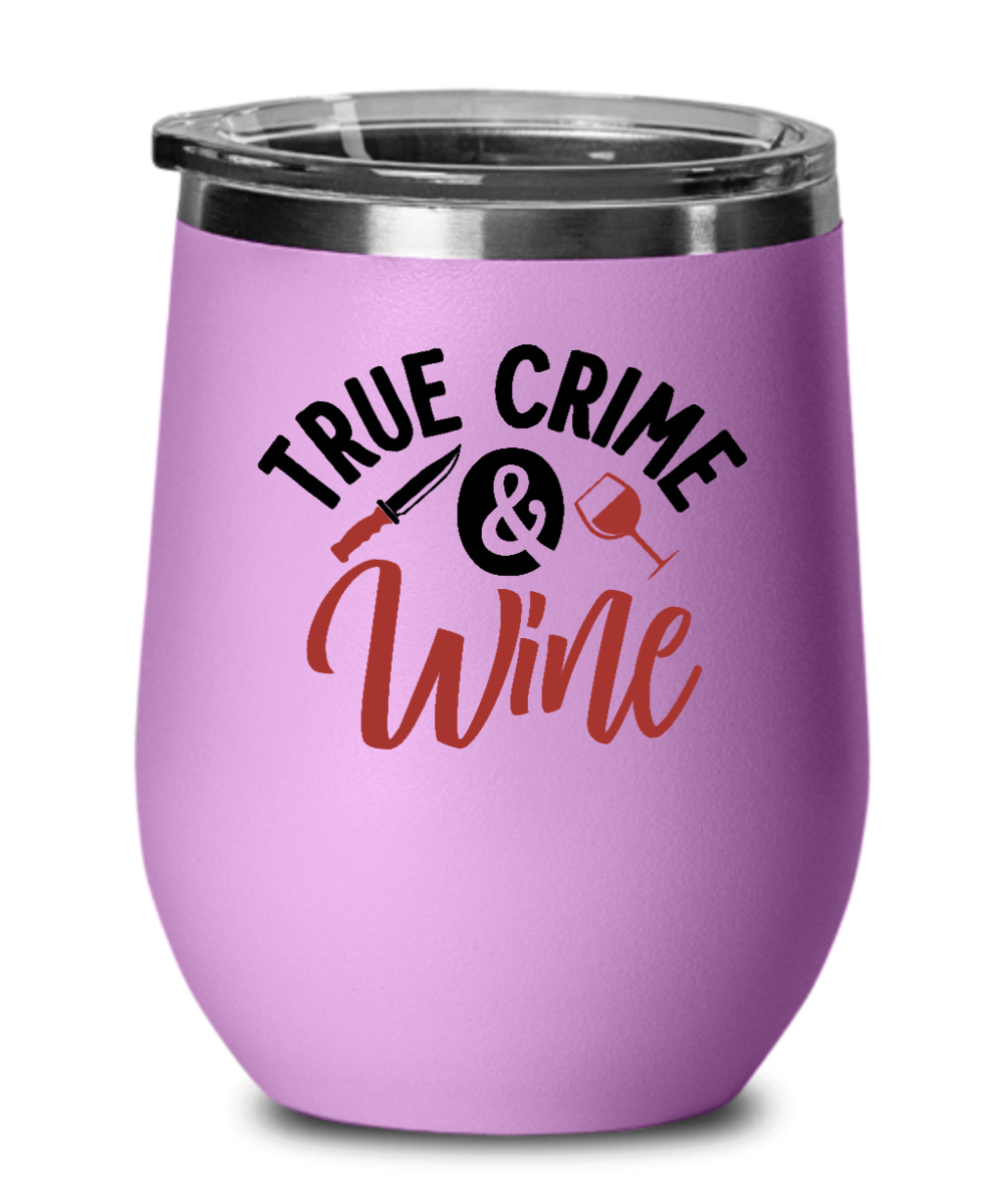 True Crime And Wine 12oz Wine Tumbler