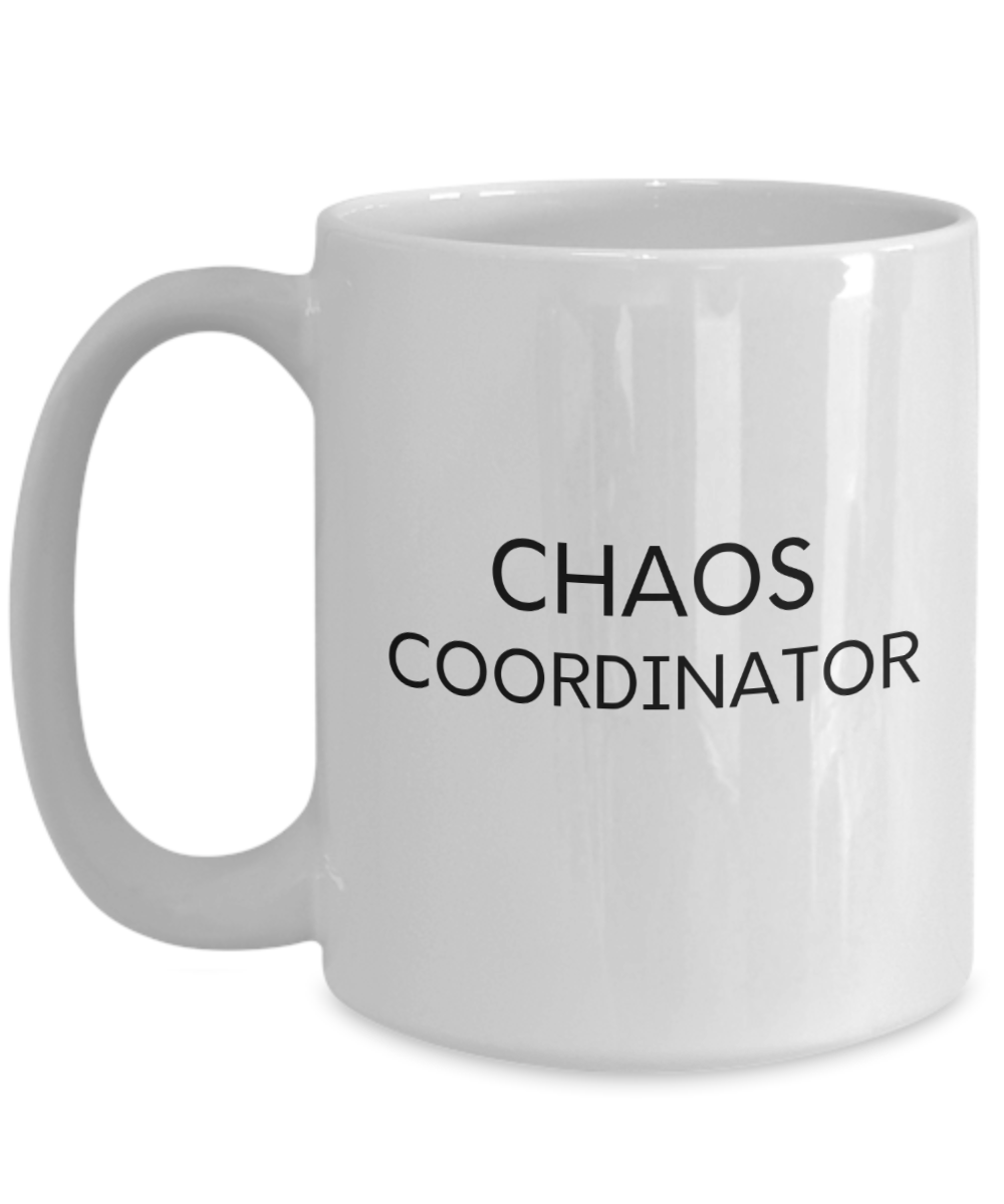 Chaos Coordinator 15oz White Ceramic Mug for Mom