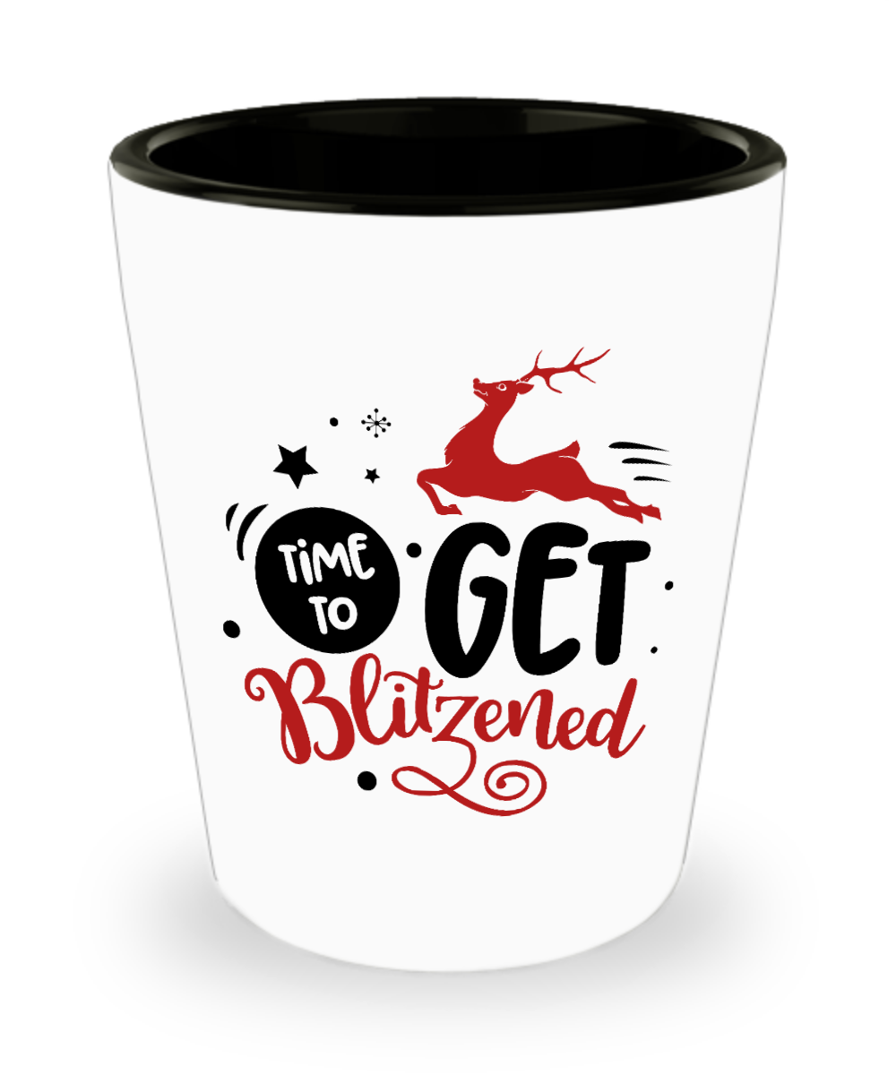 Time To Get Blitzened 1.5 oz Shot Glass