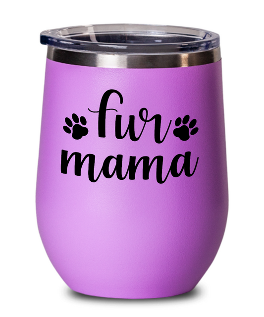 Fur Mama 12oz Stemless Wine Tumbler with Lid