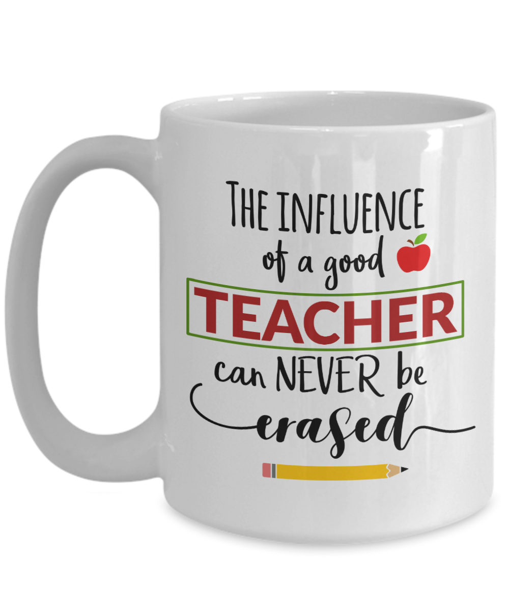 The Influence of a Good Teacher 15oz Ceramic Mug