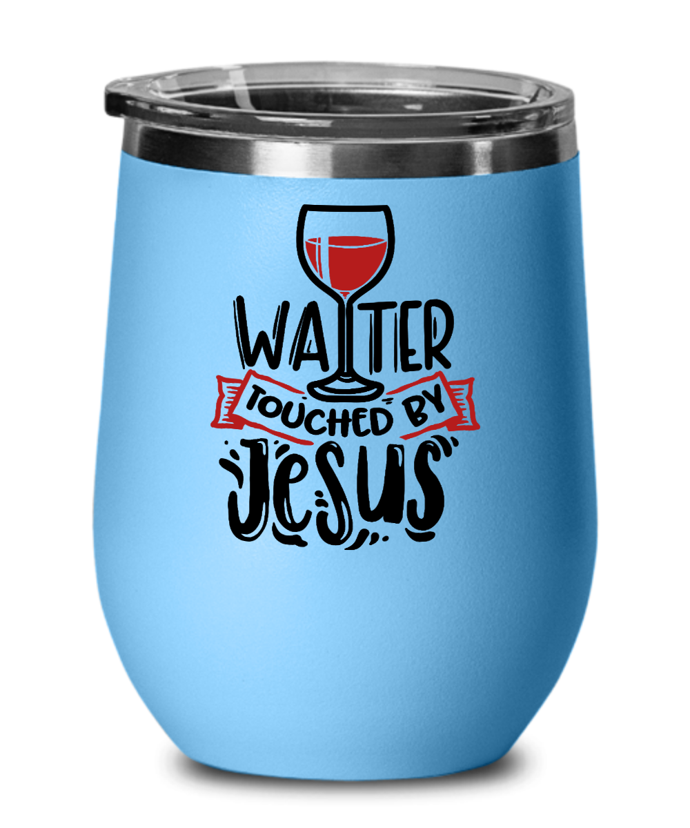 Water Touched By Jesus 12 oz Wine Tumbler with Lid