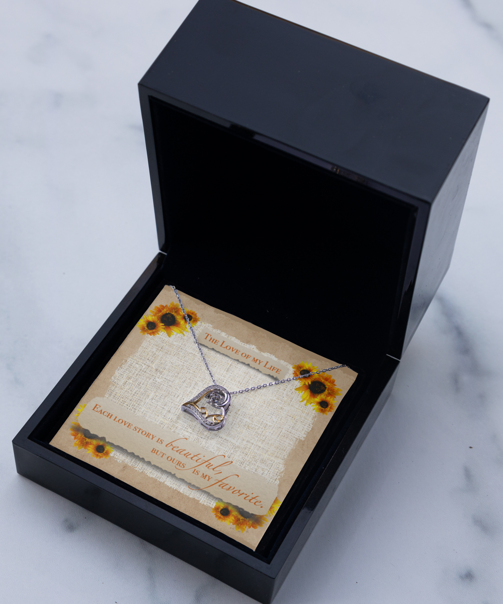 The Love Of My Life Scripted Love Necklace - Gift for Her