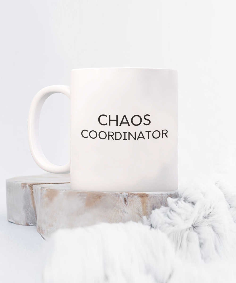 Chaos Coordinator 15oz White Ceramic Mug for Mom