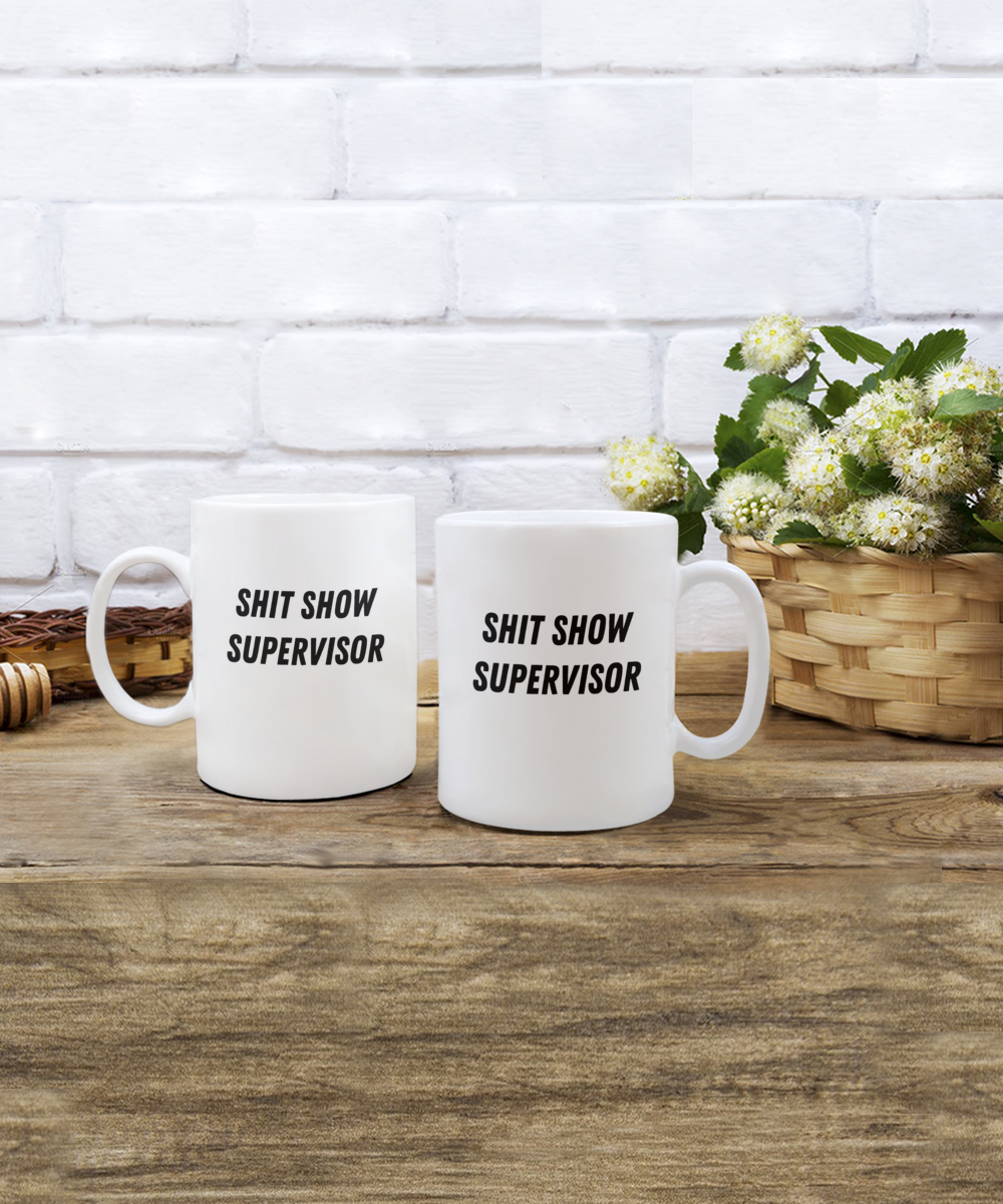 Shit Show Supervisor 15oz White Ceramic Mug for Dad