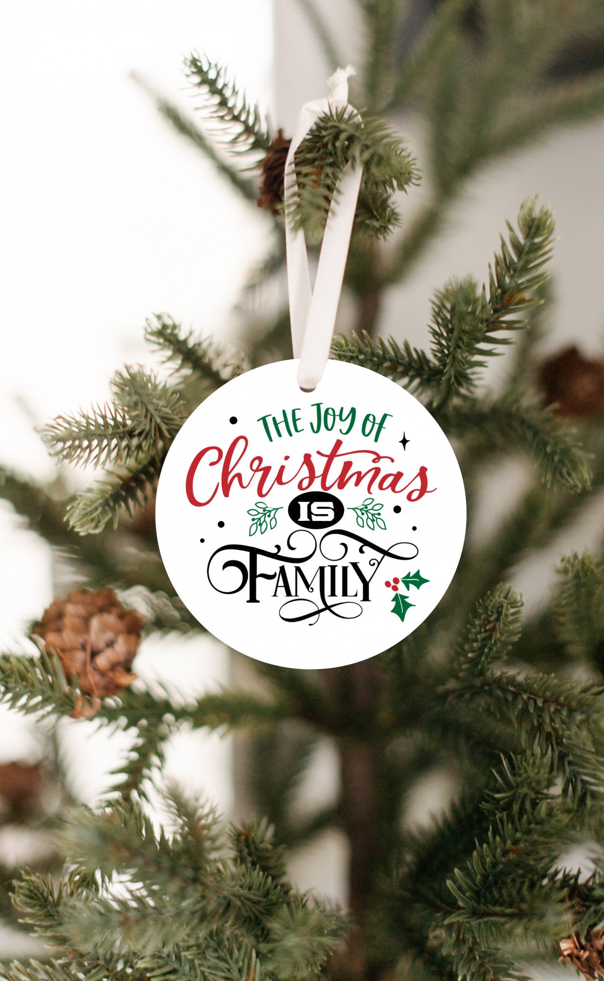 The Joy of Christmas is Family - Christmas Ornament