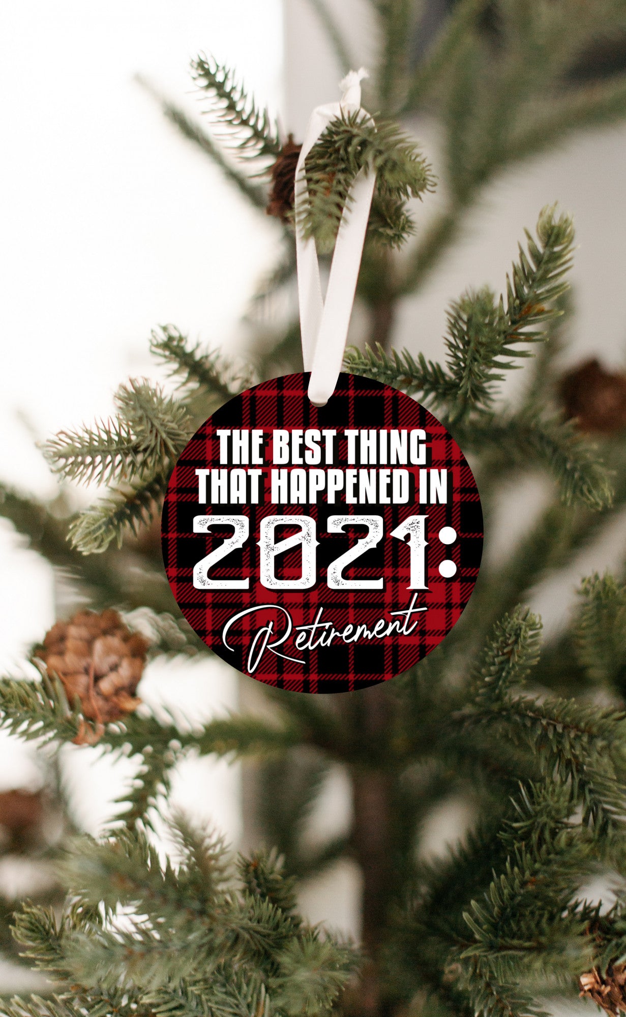 The Best Thing That Happened In 2021 Retirement Holiday Ornament