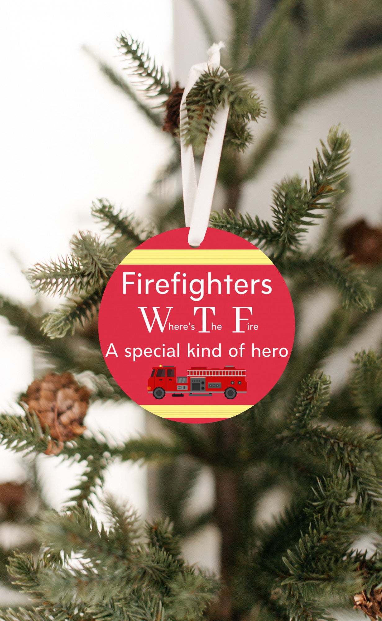 Firefighters Where's The Fire A Special Kind Of Hero Christmas Ornament