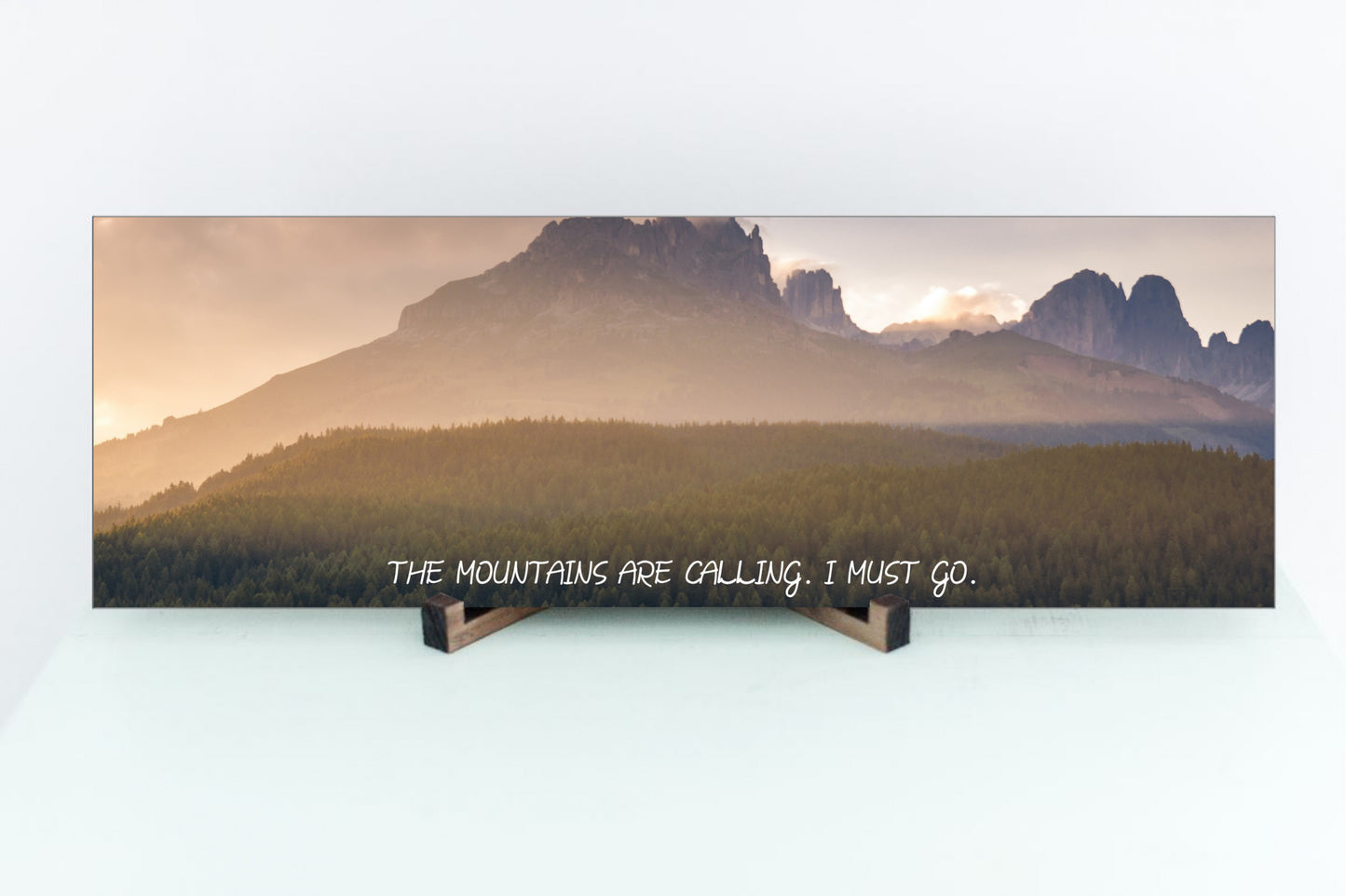 The Mountains Are Calling. I Must Go. Inspiration Sign for the Outdoor Person, Mountain Lover, Adventurist