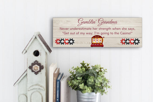 Gamblin' Grandma - Get Out Of My Way I'm Going To The Casino Wall Sign