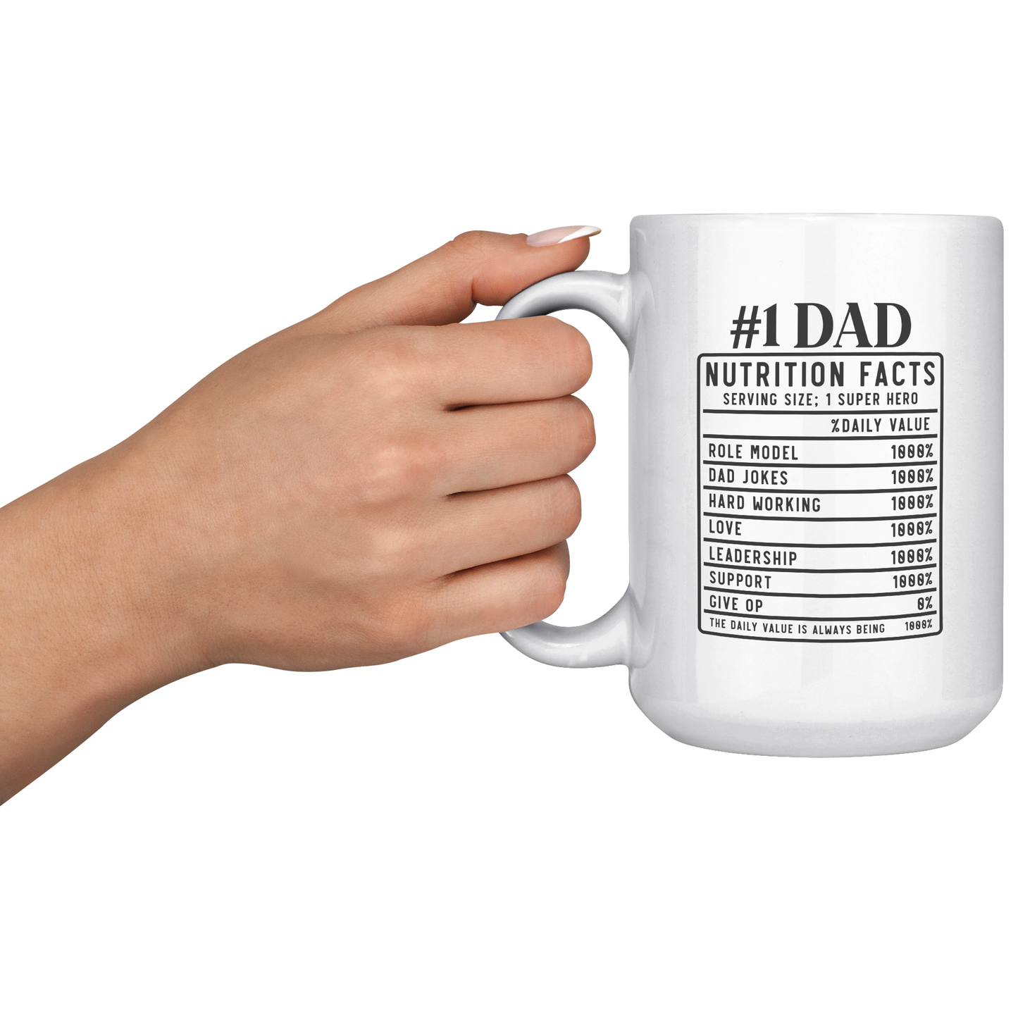 Dad Nutrition Facts Serving Size Super Hero White Ceramic Mug - 11oz or 15oz