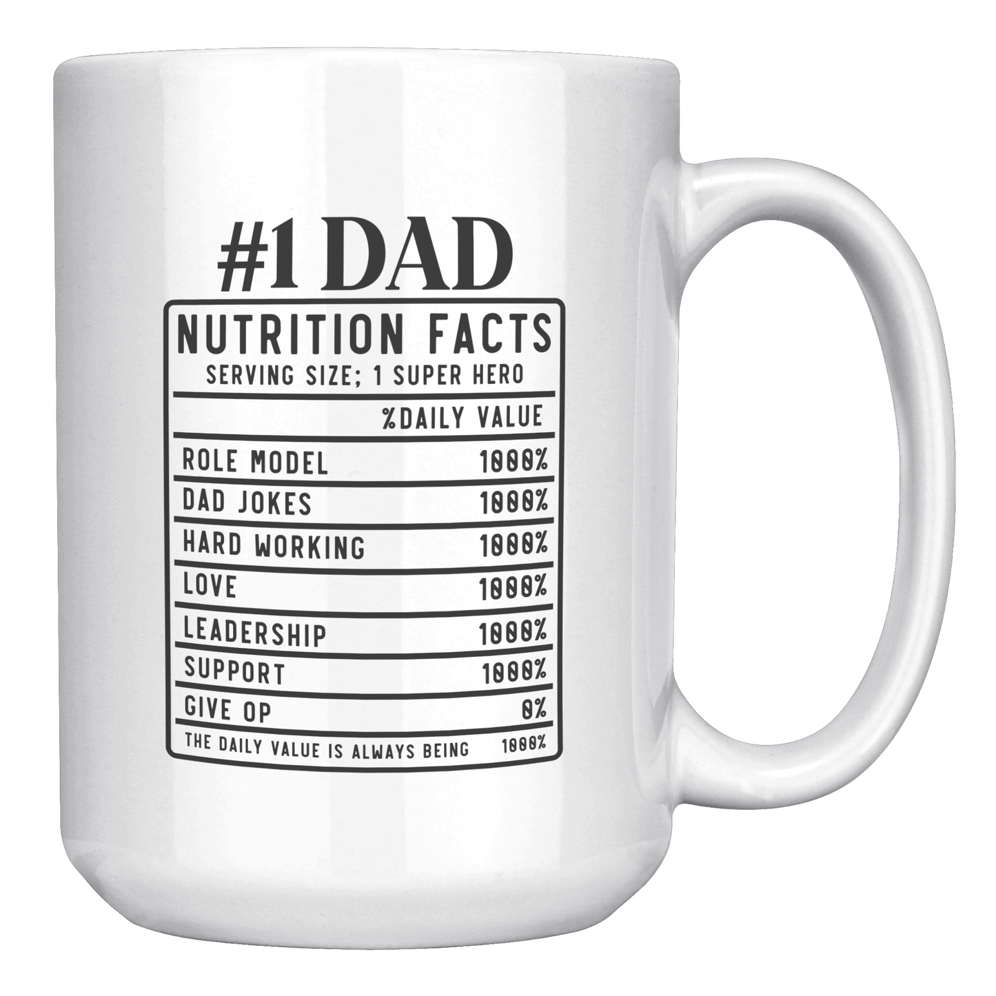 Dad Nutrition Facts Serving Size Super Hero White Ceramic Mug - 11oz or 15oz