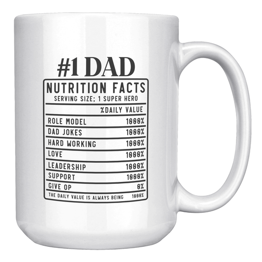 Dad Nutrition Facts Serving Size Super Hero White Ceramic Mug - 11oz or 15oz