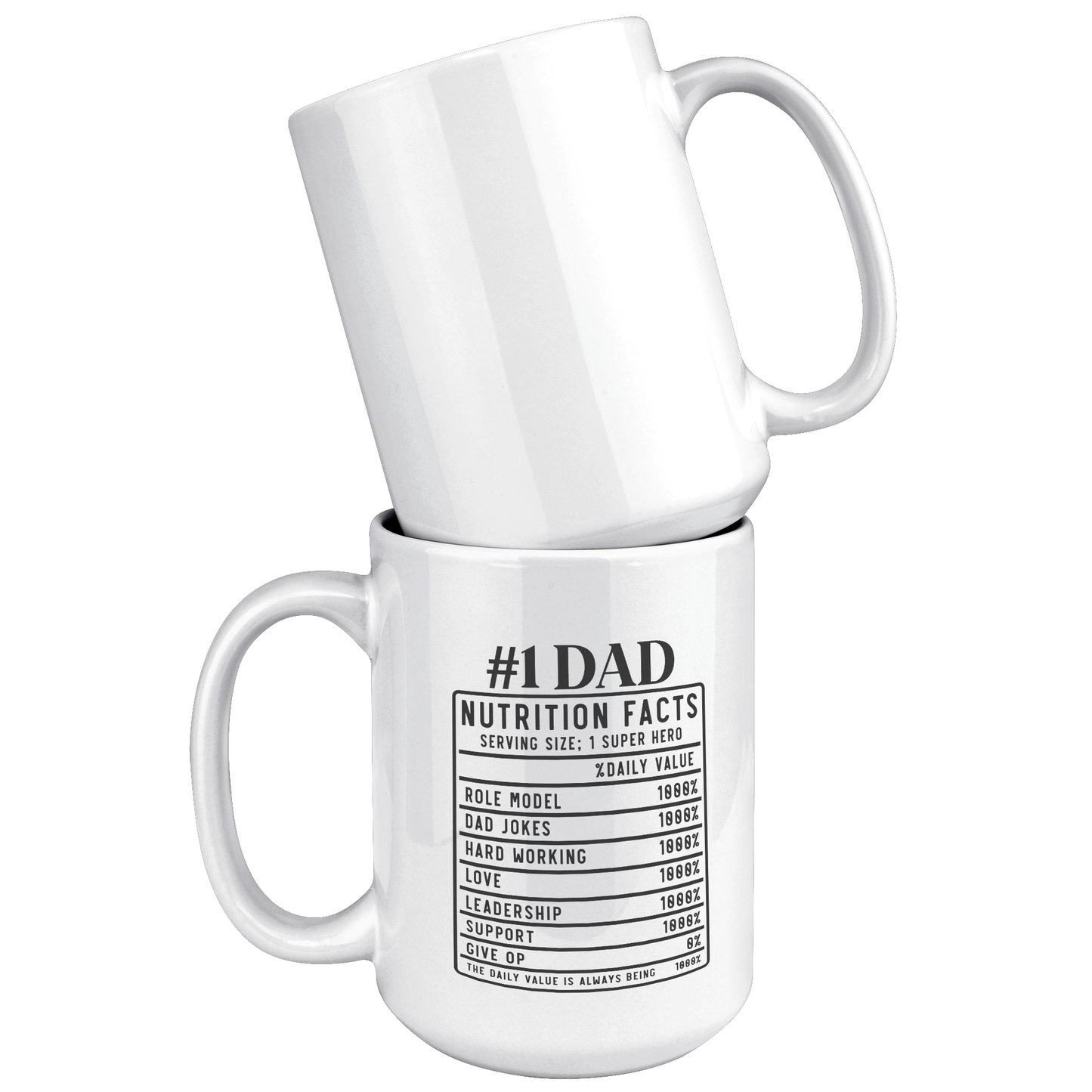 Dad Nutrition Facts Serving Size Super Hero White Ceramic Mug - 11oz or 15oz