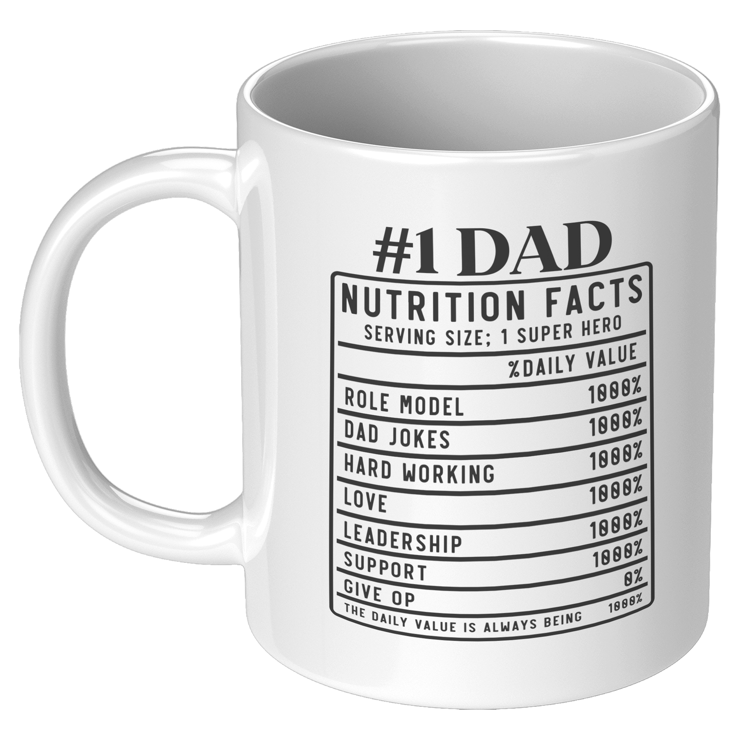 Dad Nutrition Facts Serving Size Super Hero White Ceramic Mug - 11oz or 15oz