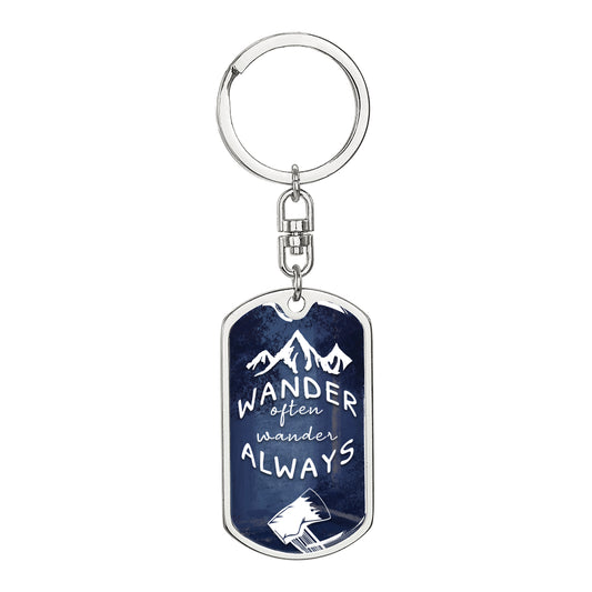 Wander Often Wander Always - Dog Tag Style Keychain for the Outdoor Enthusiast, Camper, Hiker