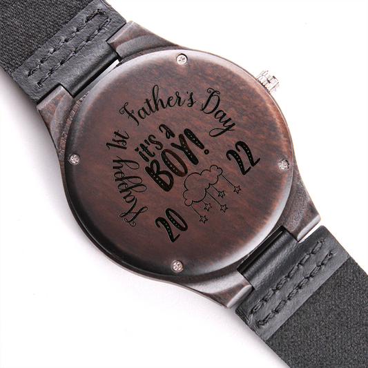 Happy First Father's Day - It's A Boy! 2022 Engraved Wooden Watch