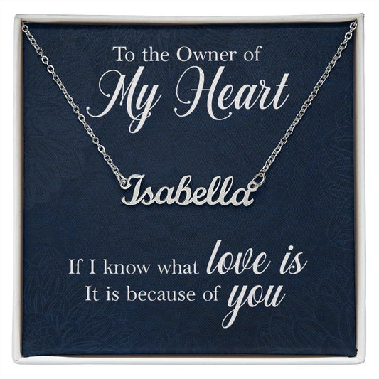To The Owner Of My Heart - Personalized Name Necklace