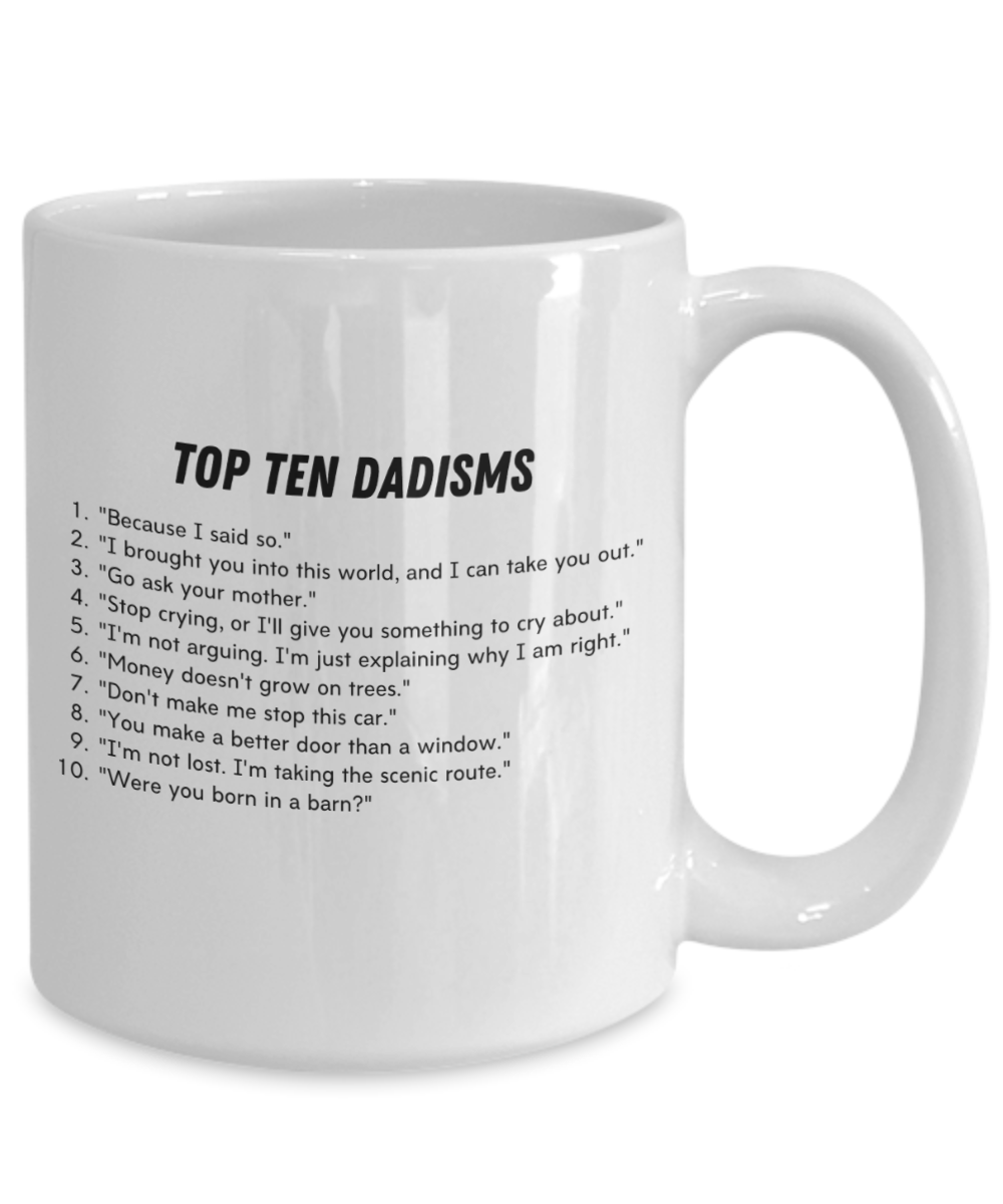 Top Ten Dadisms 15 oz Ceramic Coffee Mug