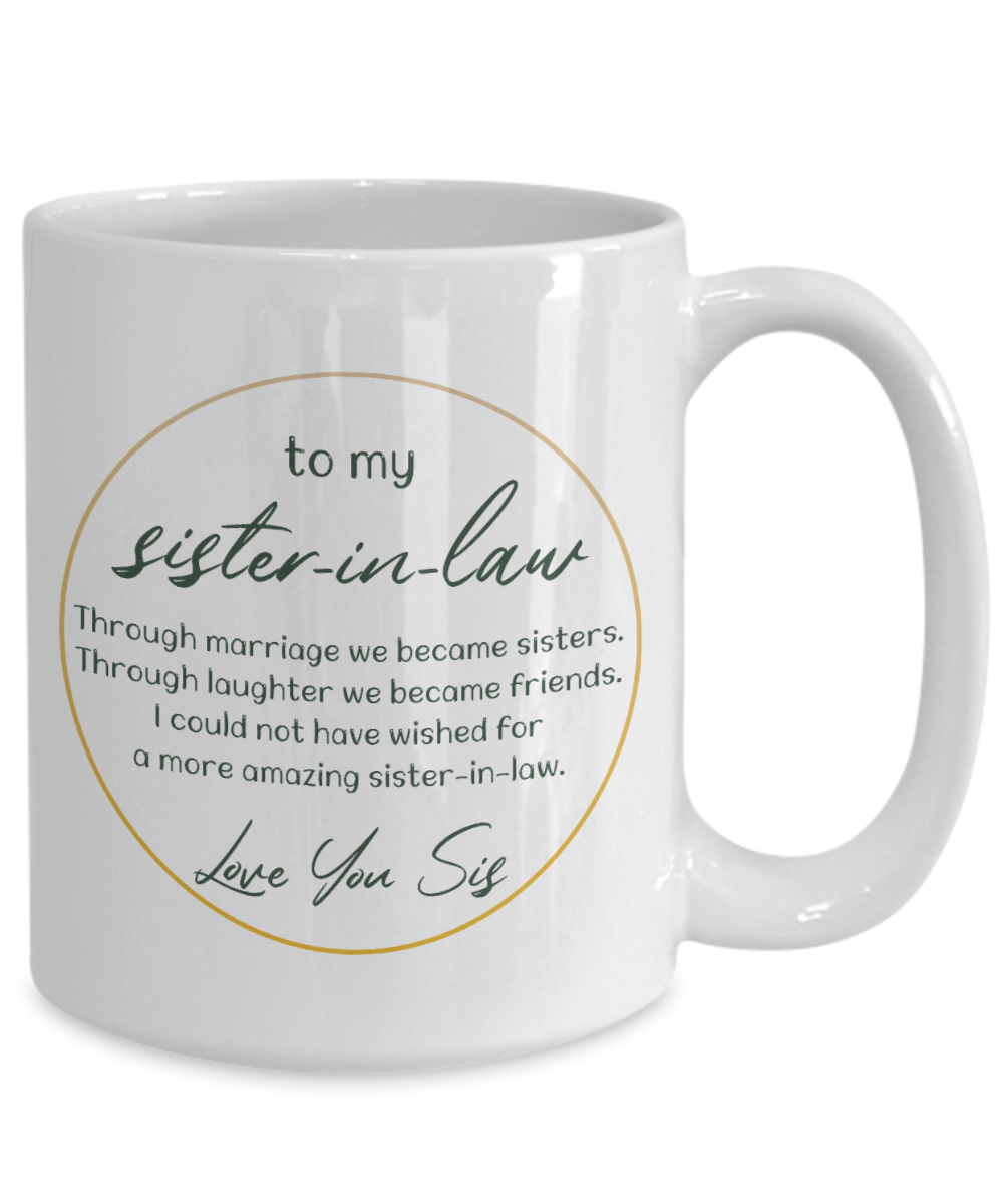 To My Sister-In-Law 15oz Ceramic Mug