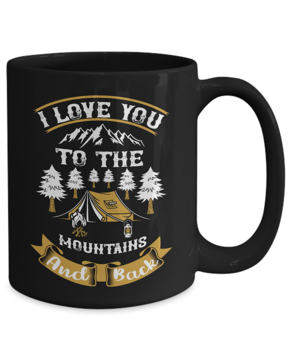I Love You To The Mountains And Back 15oz Mug