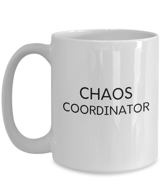 Chaos Coordinator 15oz White Ceramic Mug for Mom