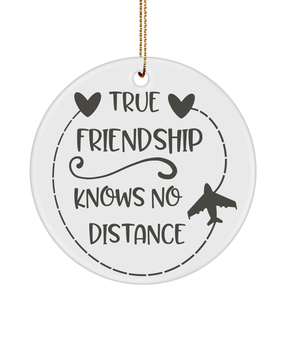 True Friendship Knows No Distance Round Shaped Holiday Ornament