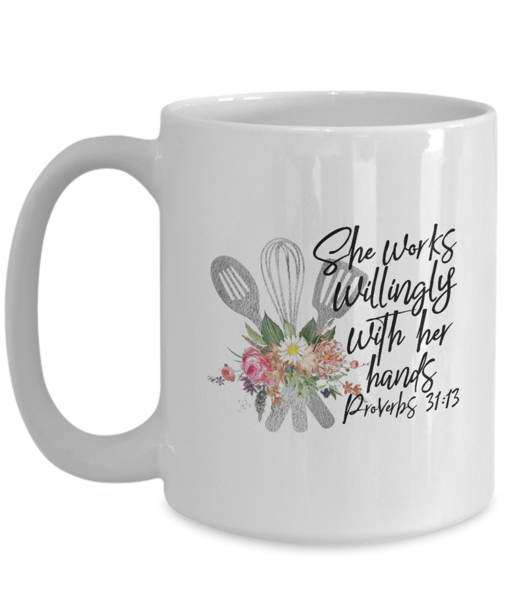 She Works Willingly With Her Hands Chefs 15oz Mug