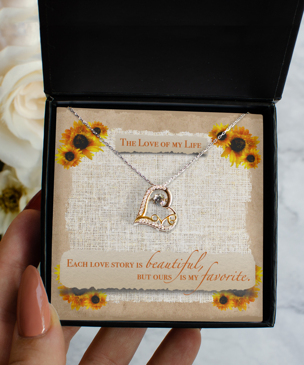 The Love Of My Life Scripted Love Necklace - Gift for Her