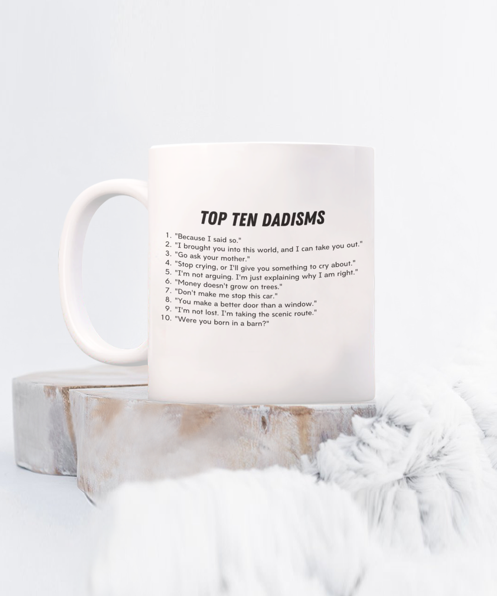 Top Ten Dadisms 15 oz Ceramic Coffee Mug