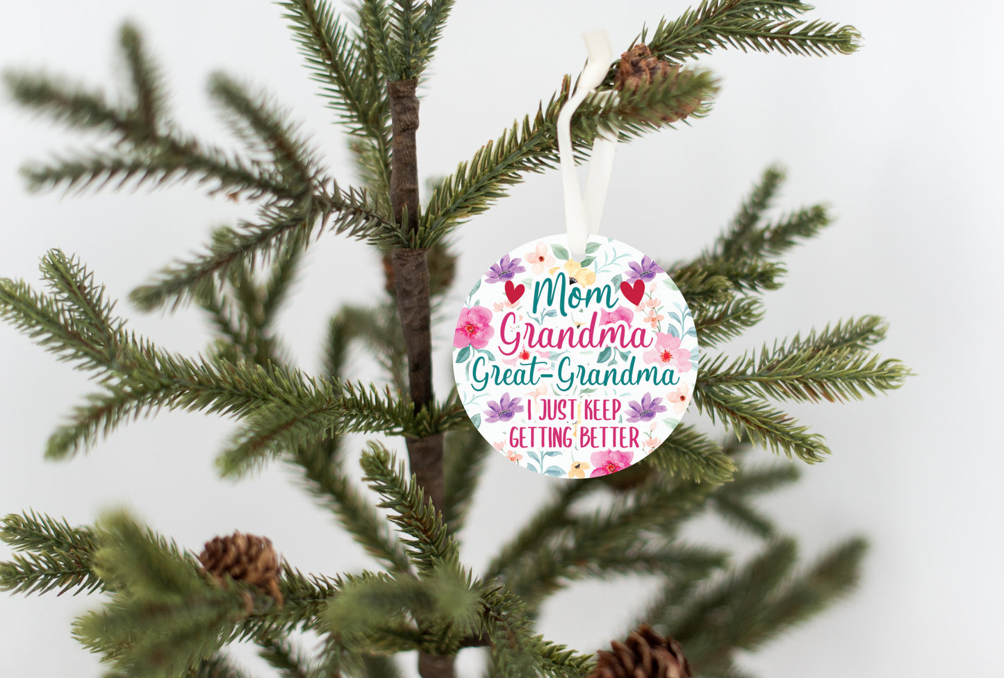 Mom Grandma Great-Grandma I Just Keep Getting Better Christmas Ornament