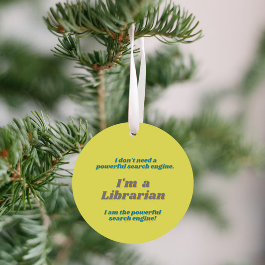 Librarian The Real Powerful Search Engine Holiday Ornament