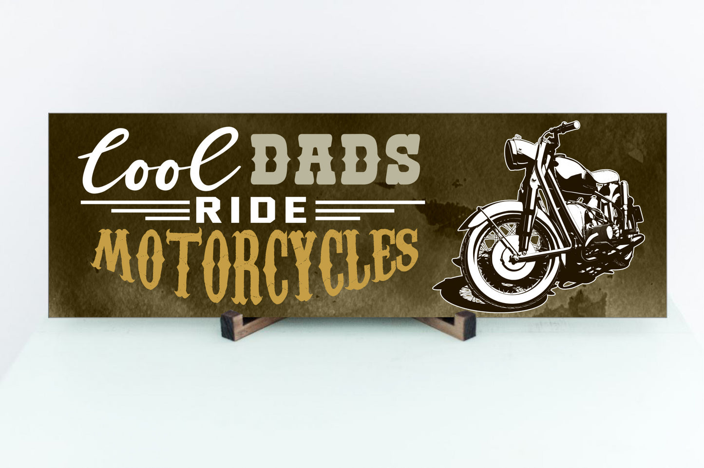 Cool Dads Ride Motorcycles Wall or Desktop Sign